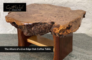 The Allure of a Live Edge Oak Coffee Table