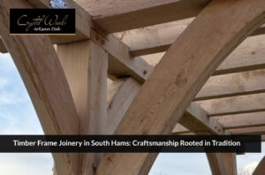 Blog 28 Timber Frame Joinery in South-Hams Craftsmanship Rooted in Tradition